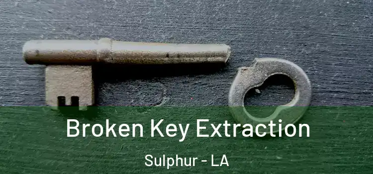  Broken Key Extraction Sulphur - LA