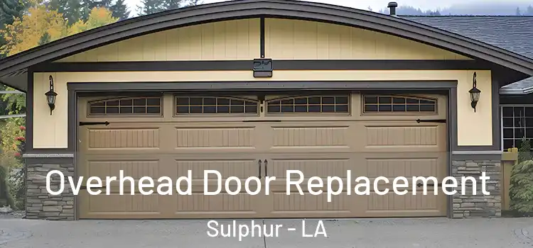  Overhead Door Replacement Sulphur - LA